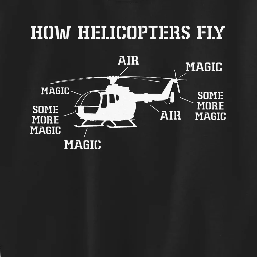 How Helicopters Fly Funny Helicopter Pilot Kids Sweatshirt