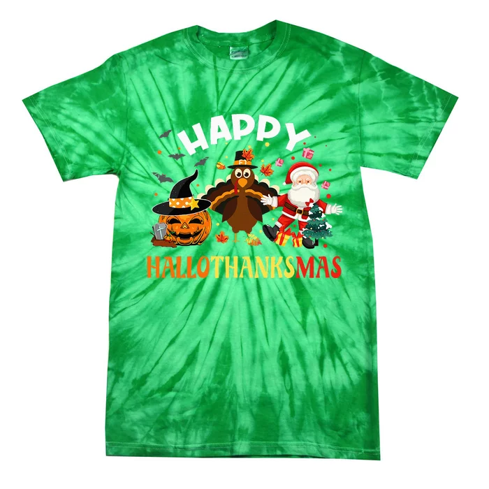 Happy Hallothanksmas Funny Halloween Thanksgiving Christmas Tie-Dye T-Shirt