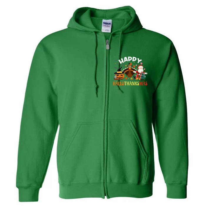 Happy Hallothanksmas Funny Halloween Thanksgiving Christmas Full Zip Hoodie