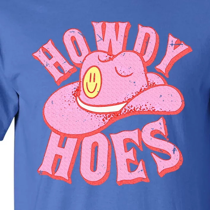 Howdy Hoes Funny Cowboy Cowgirl Western Tall T-Shirt