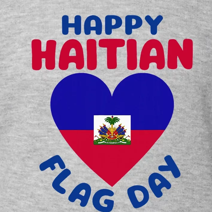 Happy Haitian Flag Day Cool Haiti Flag Heart Toddler Sweatshirt