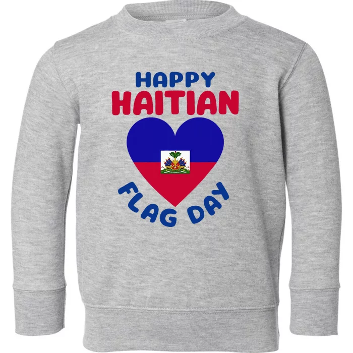 Happy Haitian Flag Day Cool Haiti Flag Heart Toddler Sweatshirt