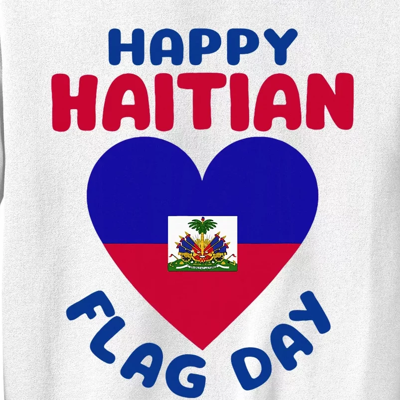 Happy Haitian Flag Day Cool Haiti Flag Heart Sweatshirt