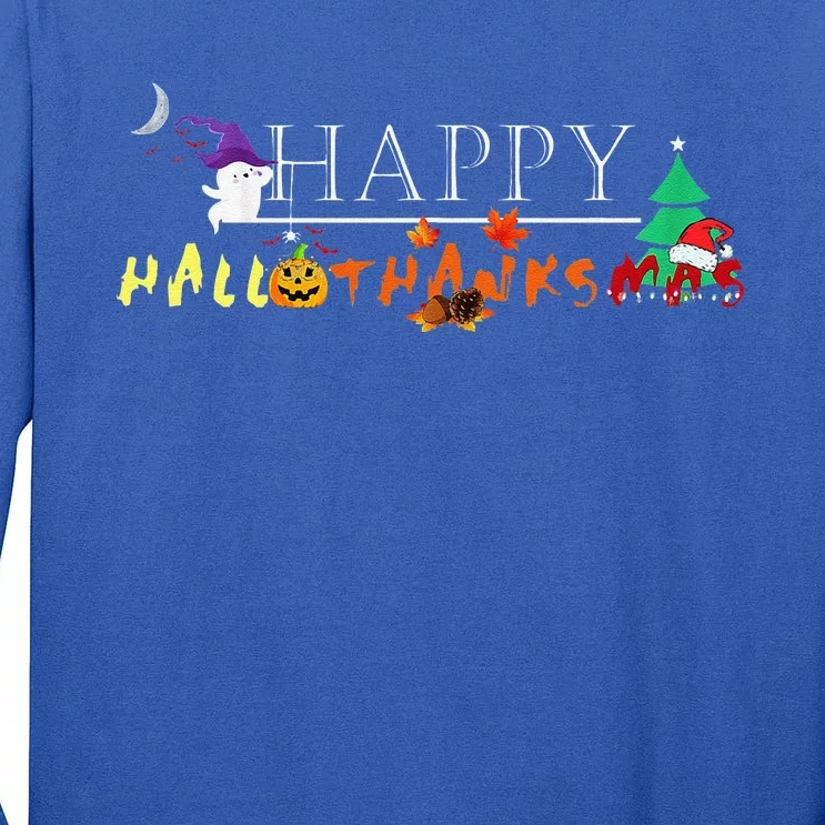 Happy Hallothanksmas Funny Halloween Christmas Thanksgiving Tall Long Sleeve T-Shirt