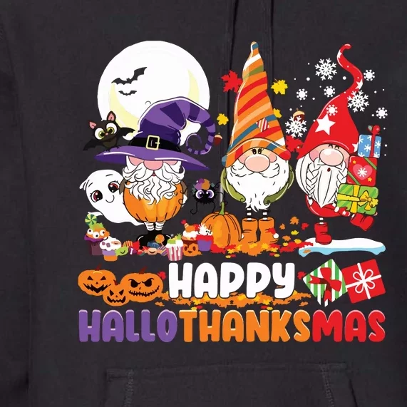 Happy Hallothanksmas Gnome Halloween Thanksgiving Christmas Premium Hoodie