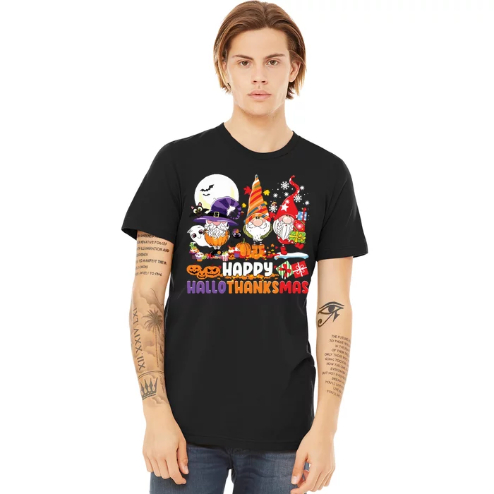 Happy Hallothanksmas Gnome Halloween Thanksgiving Christmas Premium T-Shirt