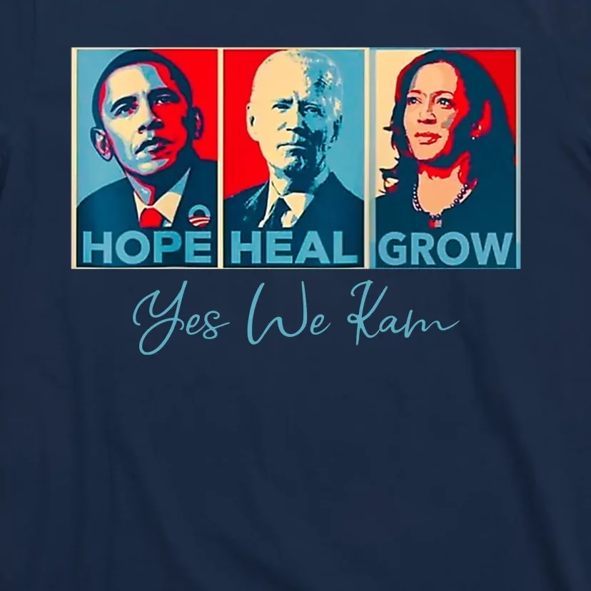 Hope Heal Grow Yes We Kam President Democrat Election T-Shirt