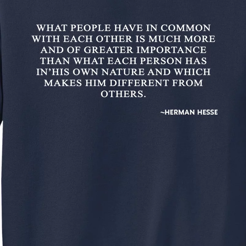 Hermann Hesse Gertrude Book Quote What People Have In Common Sweatshirt