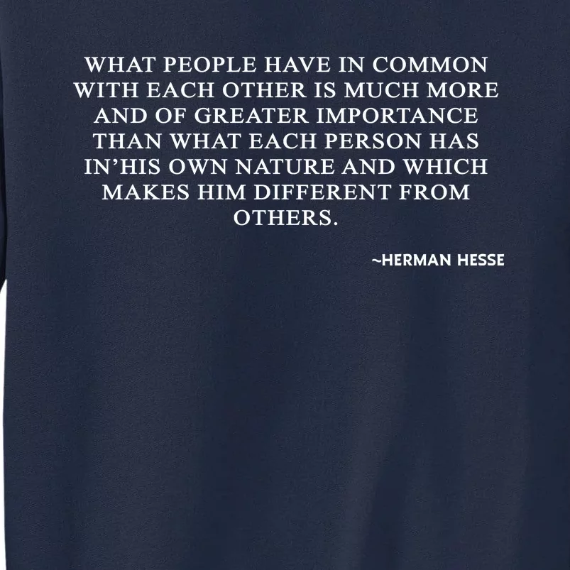 Hermann Hesse Gertrude Book Quote What People Have In Common Tall Sweatshirt