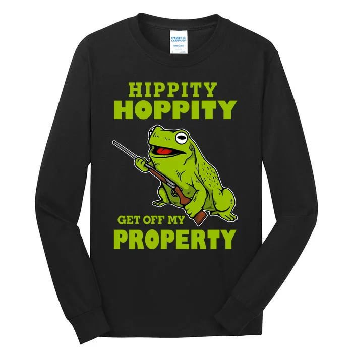 Hippity Hoppity Get Off My Property Frog Warning Keep Out Stay Out Funny Tall Long Sleeve T-Shirt