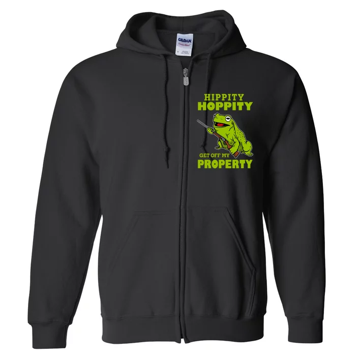 Hippity Hoppity Get Off My Property Frog Warning Keep Out Stay Out Funny Full Zip Hoodie