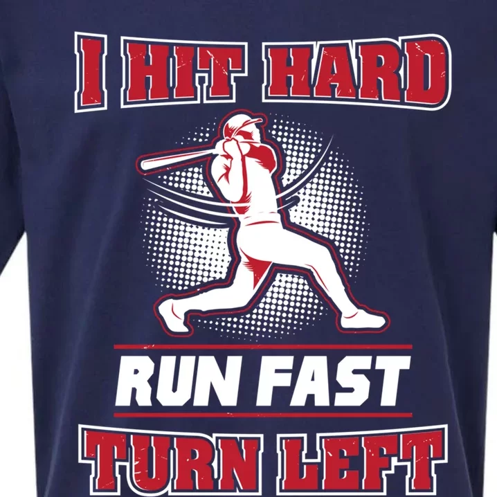 Hit Hard Gift Run Fast Gift Turn Left Gift Funny Baseball Meaningful Gift Cute G Sueded Cloud Jersey T-Shirt