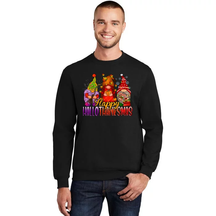 Happy Hallothanksmas Gnomes Halloween Christmas Thanksgiving Tall Sweatshirt