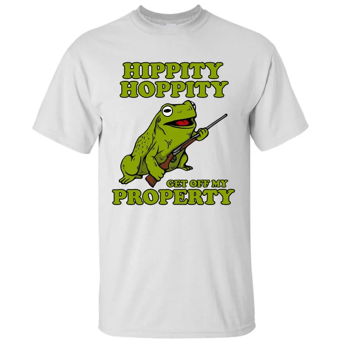 Hippity Hoppity Get Off My Property Frog Tall T-Shirt