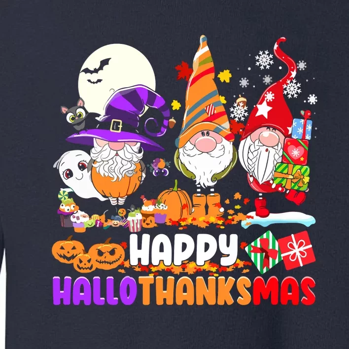 Happy Hallothanksmas Gnomes Halloween Thanksgiving Christmas Toddler Sweatshirt