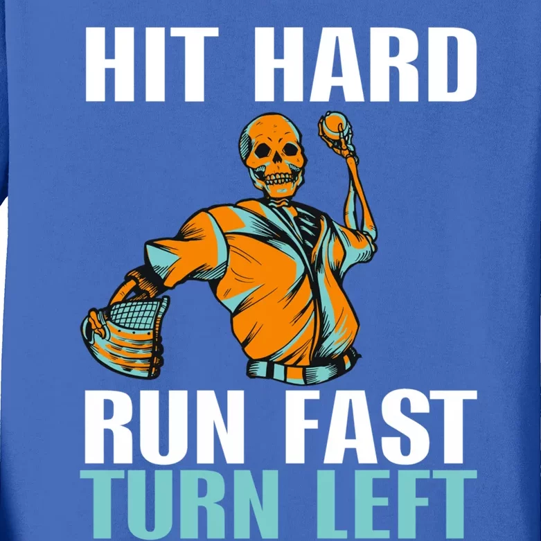 Hit Hard Gift Run Fast Gift Turn Left Gift Funny Baseball Gift Kids Long Sleeve Shirt