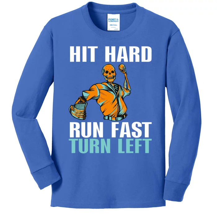 Hit Hard Gift Run Fast Gift Turn Left Gift Funny Baseball Gift Kids Long Sleeve Shirt