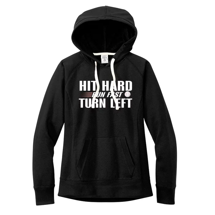 Hit Hard Gift Run Fast Gift Turn Left Gift Funny Baseball Great Gift Women's Fleece Hoodie