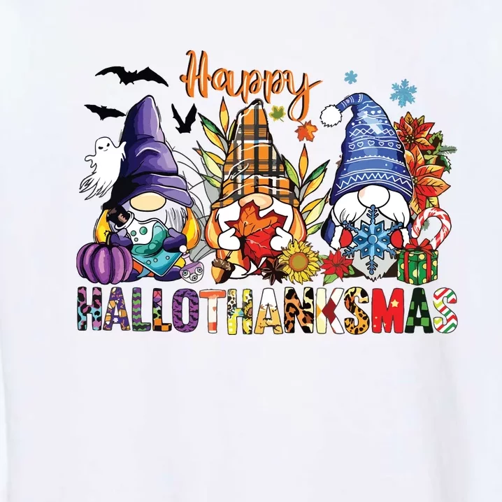 Happy Hallothanksmas Gnomes Halloween Thanksgiving Christmas Garment-Dyed Sweatshirt