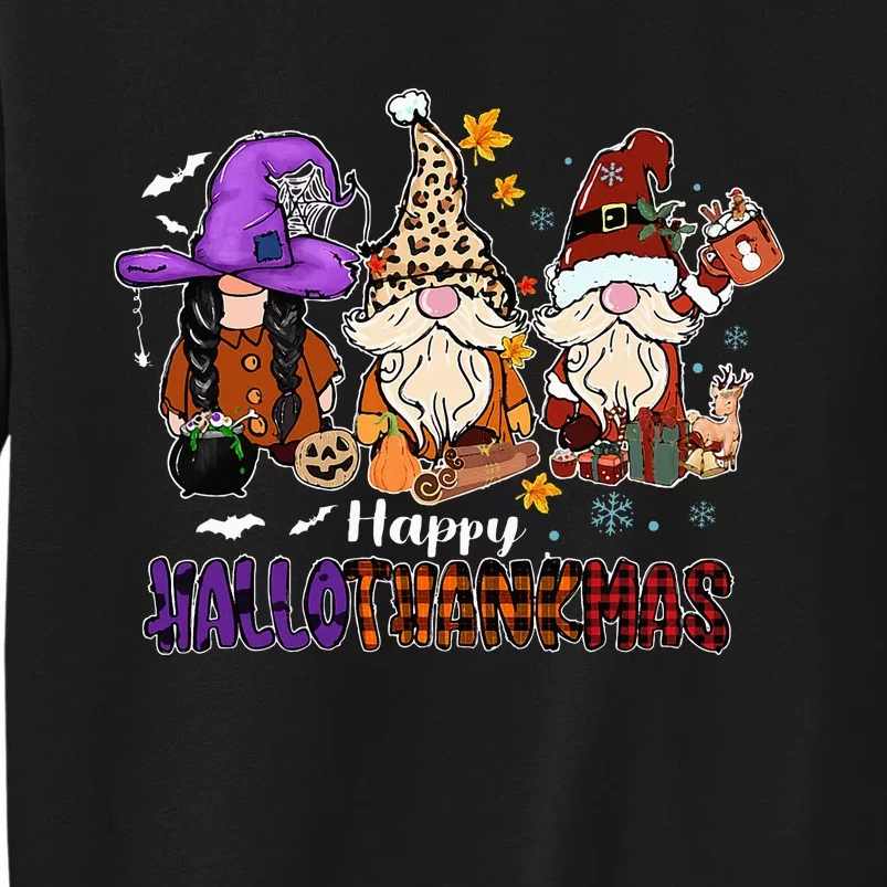 Happy Hallothankmas Gnomeis Halloween Thanksgiving Christmas Tall Sweatshirt