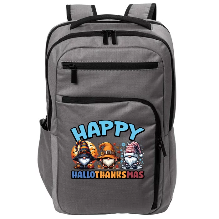 Happy Hallothanksmas Gnome Halloween Thanksgiving Christmas Gift Impact Tech Backpack