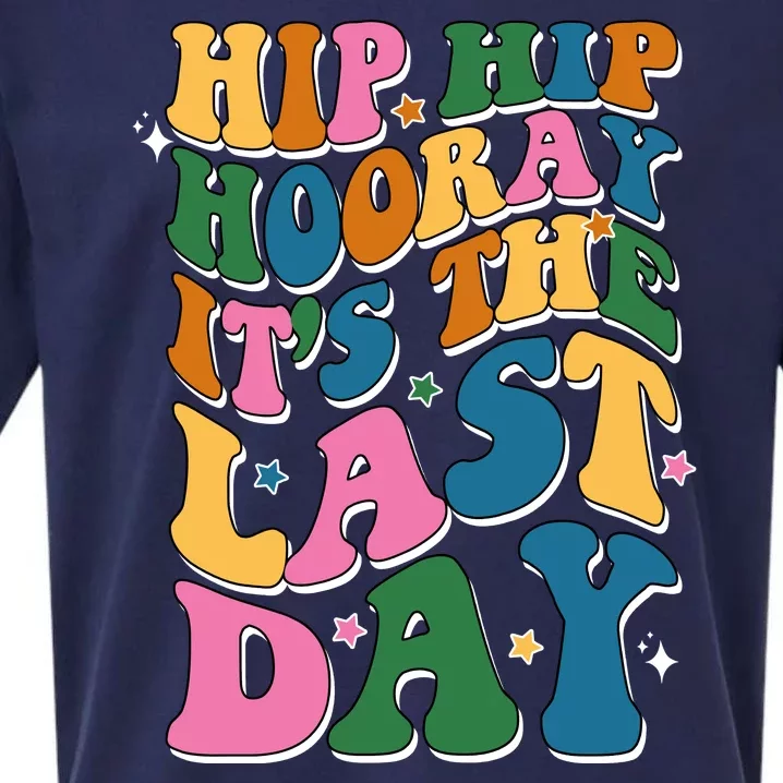 Hip Hip Hooray Its The Last Day Schools Out Sueded Cloud Jersey T-Shirt