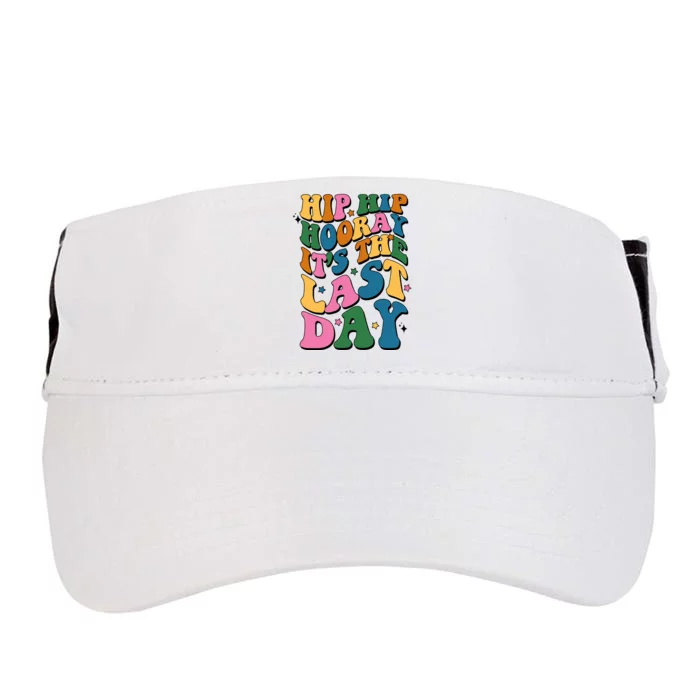 Hip Hip Hooray Its The Last Day Schools Out Adult Drive Performance Visor