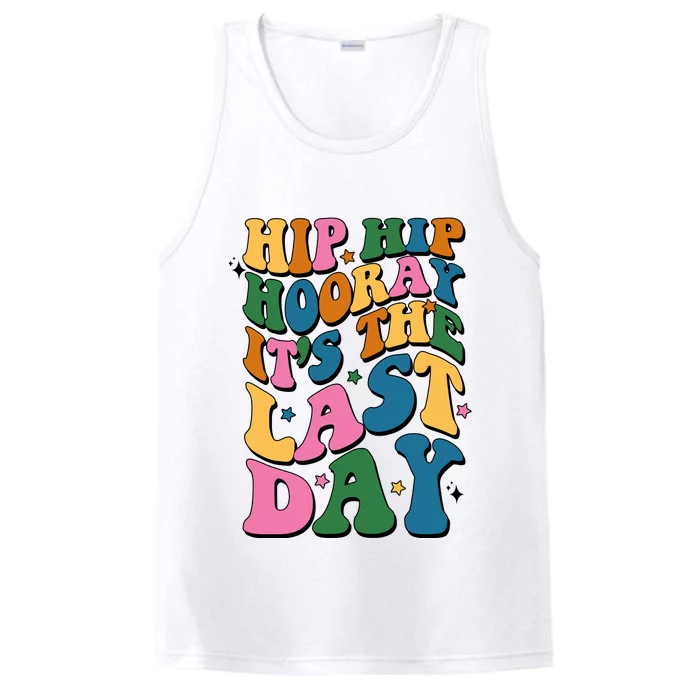 Hip Hip Hooray Its The Last Day Schools Out Performance Tank