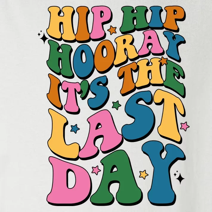 Hip Hip Hooray Its The Last Day Schools Out Toddler Long Sleeve Shirt