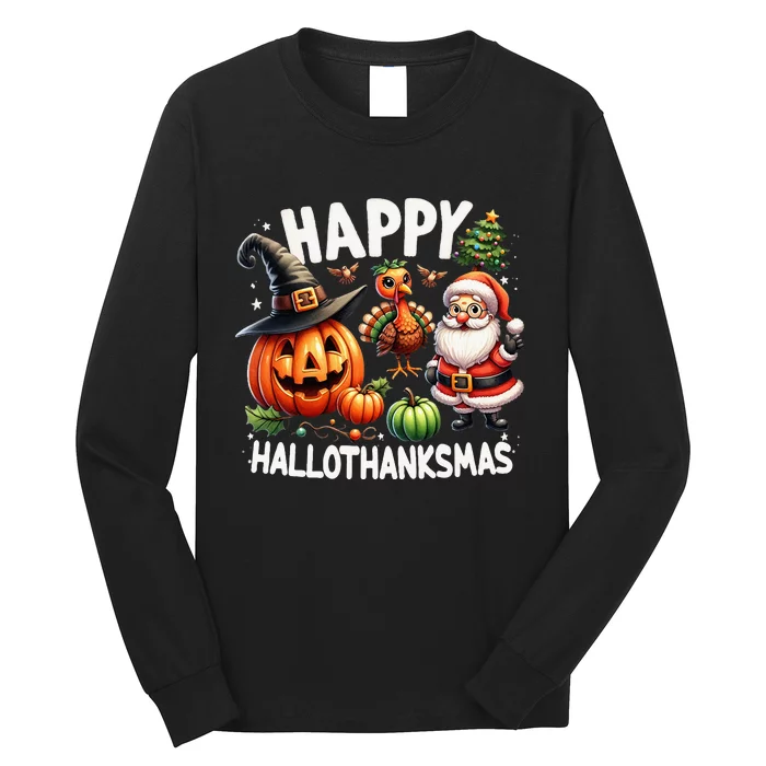 Happy Hallothanksmas Halloween Merry Christmas Thanksgiving Long Sleeve Shirt