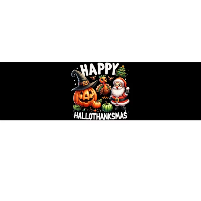 Happy Hallothanksmas Halloween Merry Christmas Thanksgiving Bumper Sticker