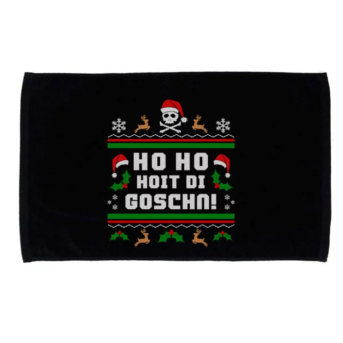 Ho Ho Hoit Di Goschn Christmas Funny Sayings S Fun Gift Microfiber Hand Towel