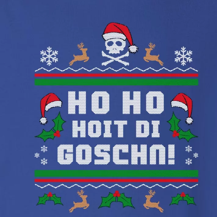 Ho Ho Hoit Di Goschn Christmas Funny Sayings S Fun Gift Toddler Long Sleeve Shirt