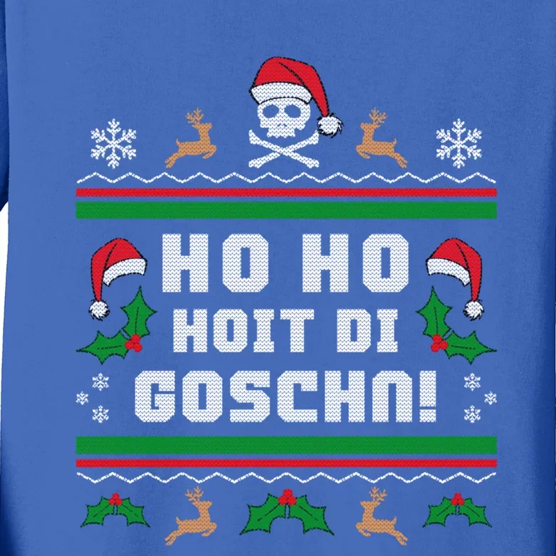 Ho Ho Hoit Di Goschn Christmas Funny Sayings S Fun Gift Kids Long Sleeve Shirt