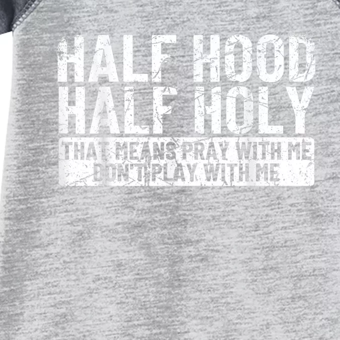 Half Hood Half Holy Pray With Me Dont Play With Me Infant Baby Jersey Bodysuit