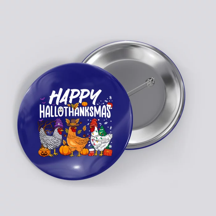 Happy Hallothanksmas Halloween Thanksgiving Xmas Chicken Cute Gift Button