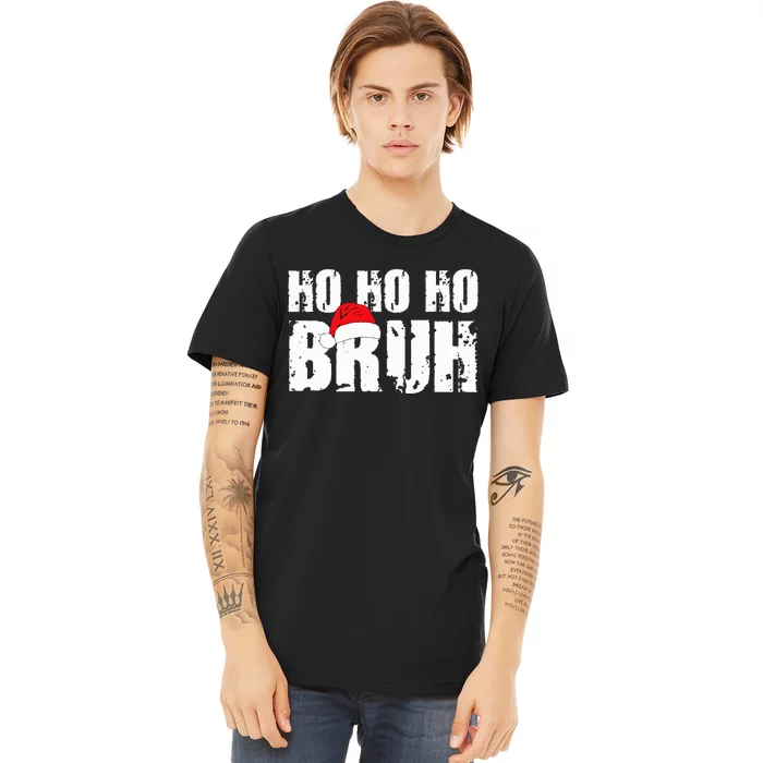 Ho Ho Ho Bruh Funny Christmas Holiday Teen Santa Hat Premium T-Shirt