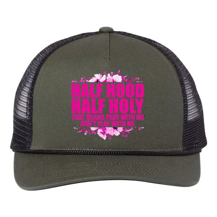 Half Hood Half Holy That Means Pray With Me Don't Play Retro Rope Trucker Hat Cap