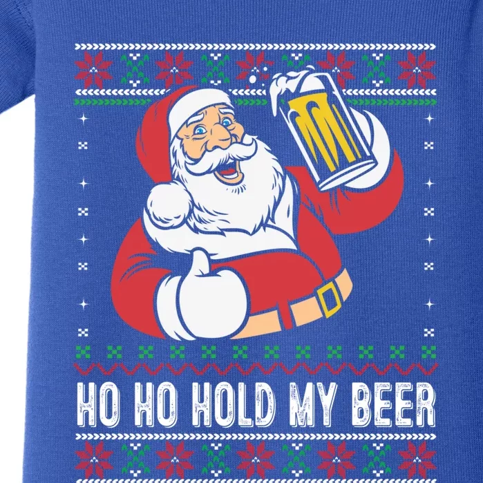 Ho Ho Hold My Beer Funny Santa Ing Ugly Xmas Sweater Gift Baby Bodysuit