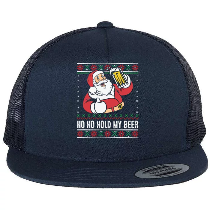 Ho Ho Hold My Beer Funny Santa Ing Ugly Xmas Sweater Gift Flat Bill Trucker Hat