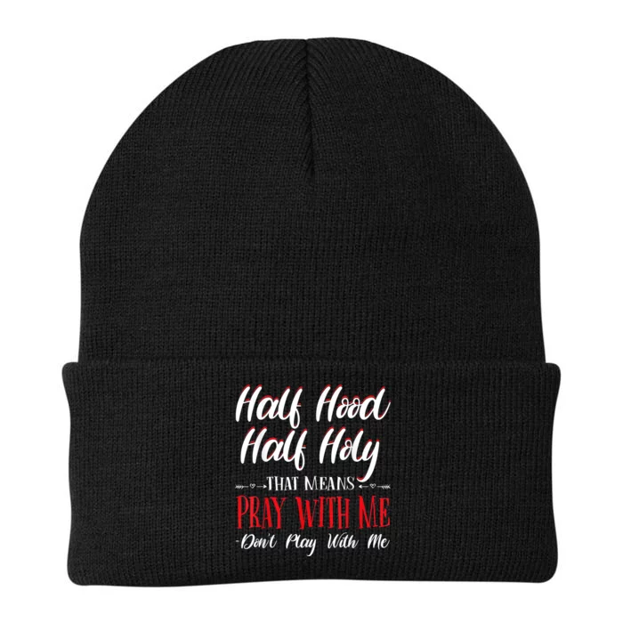 Half Hood Half Holy Pray With Me Dont Play With Me Knit Cap Winter Beanie