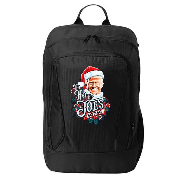 Ho Ho Ho JoeS Gotta Go Trump 2024 City Backpack