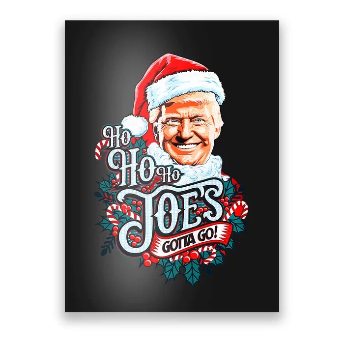 Ho Ho Ho JoeS Gotta Go Trump 2024 Poster