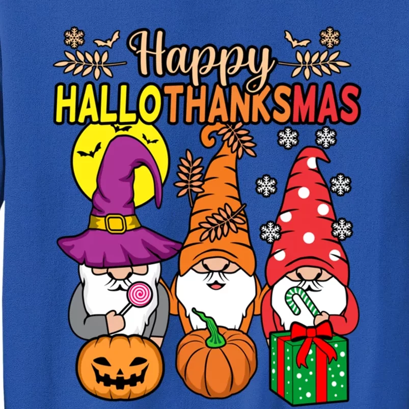 Happy Hallothanksmas Halloween Thanksgiving Gnomes Christmas Gift Tall Sweatshirt