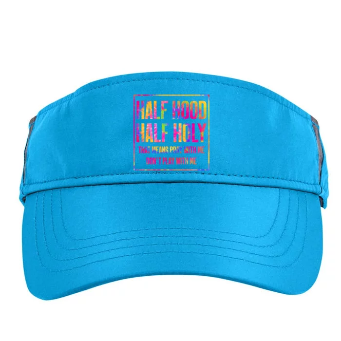 Half Hood Half Holy That Means Pray With Me Tie Dye Meaningful Gift Adult Drive Performance Visor