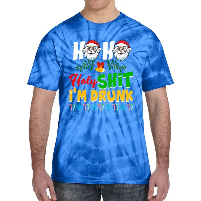 Ho Ho Holy Shit I'm Drunk Christmas Funny Xmas Ing Gift Tie-Dye T-Shirt