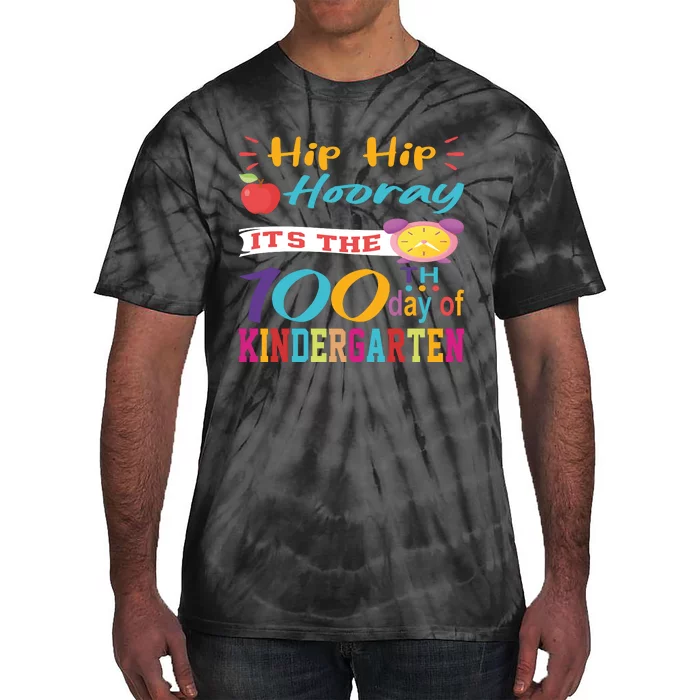 Hip Hip Hooray Its The 100 Days Of Kindergarten Tie-Dye T-Shirt