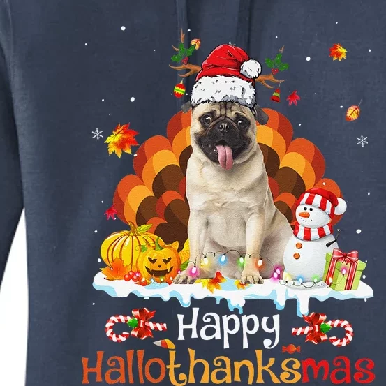 Happy HalloThanksMas Halloween Thanksgiving Christmas Pug Women's Pullover Hoodie