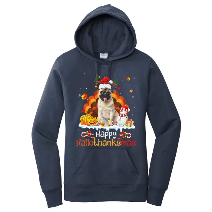 Happy HalloThanksMas Halloween Thanksgiving Christmas Pug Women's Pullover Hoodie