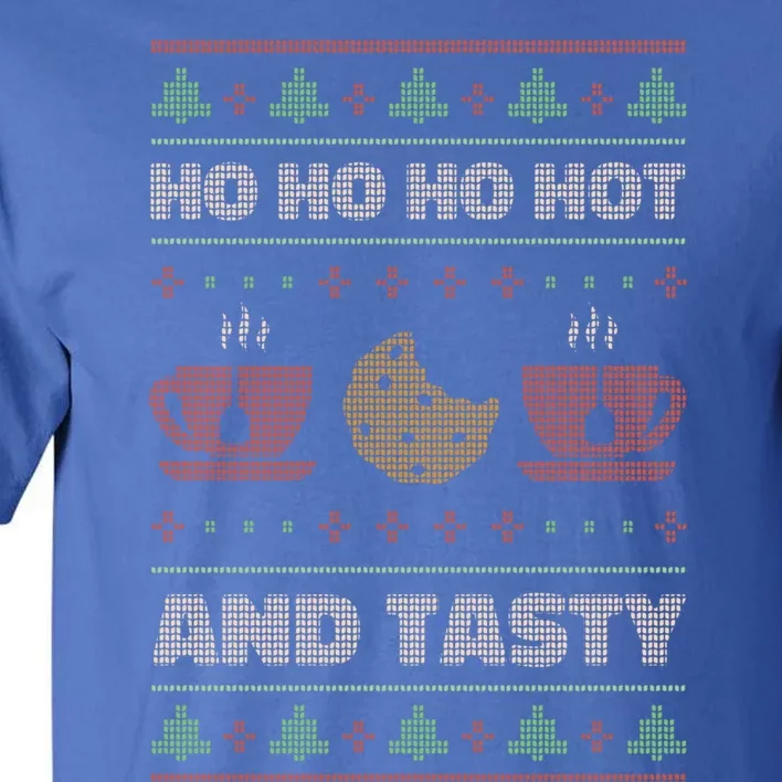 Ho Ho Ho Hot And Tasty Funny Christmas Cookie Ugly Sweater Gift Tall T-Shirt